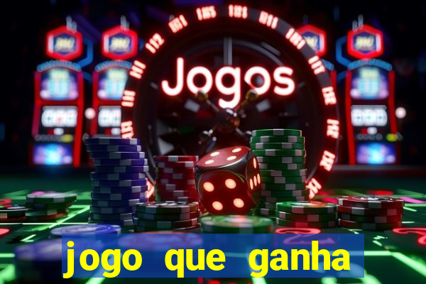 jogo que ganha dinheiro sem investir